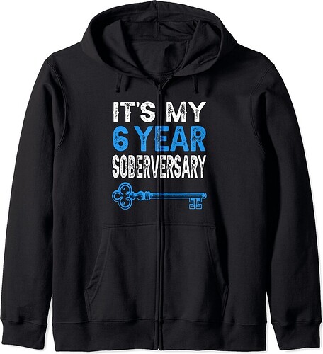6-year-sober-sobriety-anniversary-tee-soberversary-6-years-sober-its-my-6-year-soberversary-sobriety-men-women-zip-hoodie